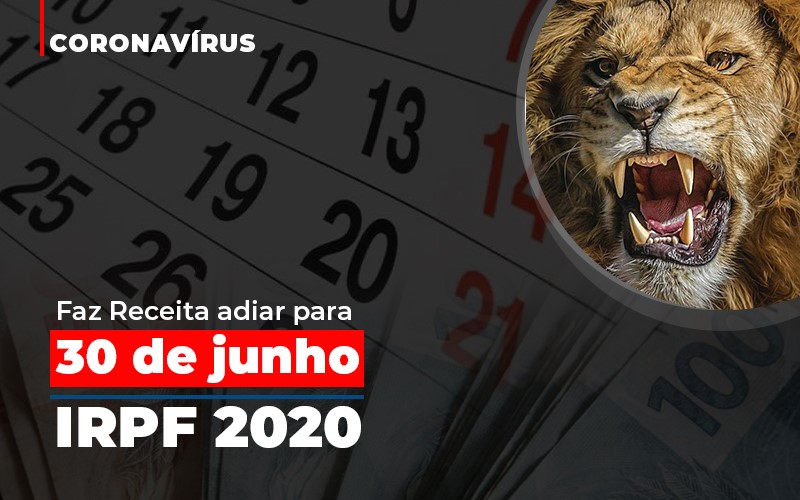 Coronavirus Fazer Receita Adiar Declaracao De Imposto De Renda – Abrir Empresa Simples