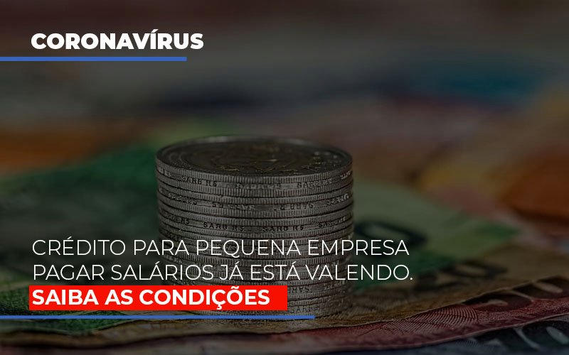 Crédito Para Pequena Empresa Pagar Salários Já Está Valendo;  Veja Condições